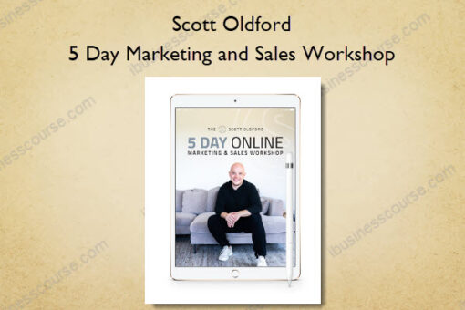 5 Day Marketing and Sales Workshop - Scott Oldford