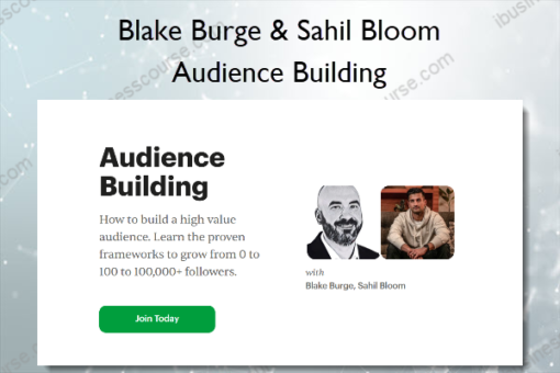 Audience Building – Blake Burge Sahil Bloom