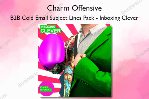 B2B Cold Email Subject Lines Pack – Inboxing Clever – Charm Offensive