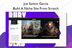 Build A Niche Site From Scratch - Joe Santos Garcia