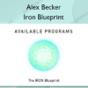 Iron Blueprint by Alex Becker