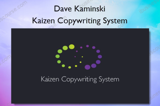 Kaizen Copywriting System – Dave Kaminski