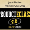 Product eClass 2022 – Jason Fladlien