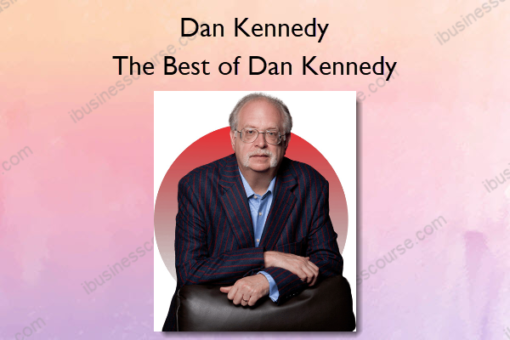 The Best of Dan Kennedy – Dan Kennedy