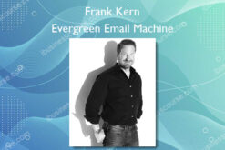 Evergreen Email Machine - Frank Kern