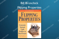 Flipping Properties - Bill Bronchick