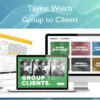 Group to Clients - Taylor Welch