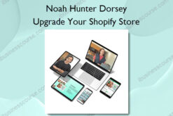 Upgrade Your Shopify Store - Noah Hunter Dorsey