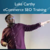 eCommerce SEO Training - Luke Carthy