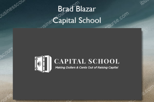 Capital School – Brad Blazar