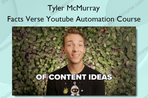 Facts Verse Youtube Automation Course – Tyler McMurray