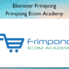 Frimpong Ecom Academy – Ebenezer Frimpong