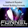 Funnel Building Formula – Siddharth Rajsekar