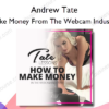 Make Money From The Webcam Industry – Andrew Tate