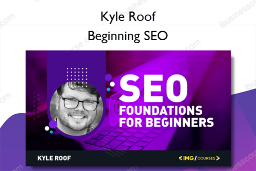 Beginning SEO – Kyle Roof