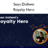 Royalty Hero – Sean Dollwet