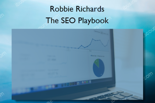 The SEO Playbook – Robbie Richards