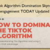 TikTok Algorithm Domination Skyrocket your engagement TODAY Updated 2023