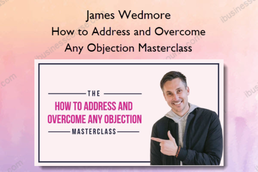 How to Address and Overcome Any Objection Masterclass