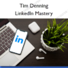 LinkedIn Mastery – Tim Denning LinkedIn Mastery – Tim Denning