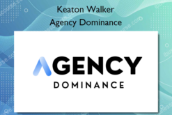 Agency Dominance – Keaton Walker
