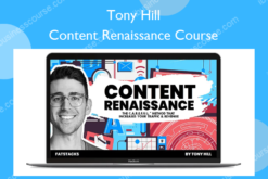 Content Renaissance Course – Tony Hill