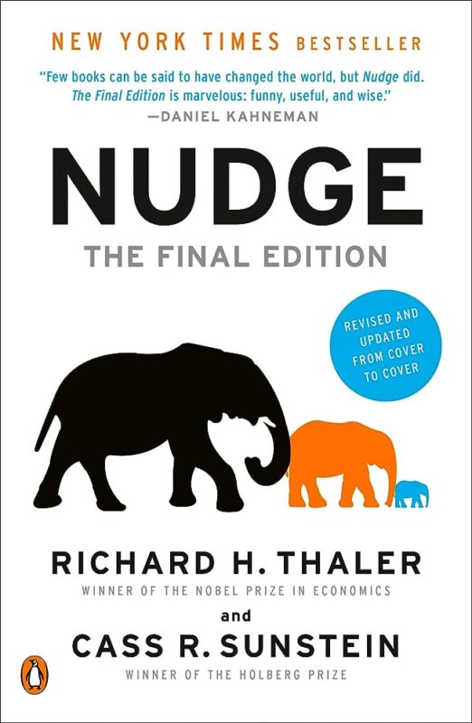 Nudge: The Final Edition by Richard H. Thaler & Cass R. Sunstein Nudge The Final Edition