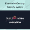 Triple G System – Duston McGroarty