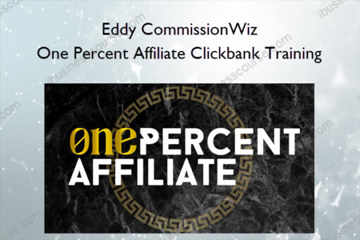 One Percent Affiliate Clickbank Training – Eddy CommissionWiz