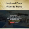 Frame by Frame – Nathaniel Drew