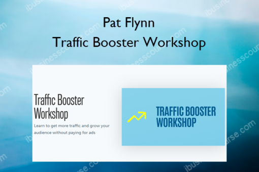 Traffic Booster Workshop – Pat Flynn