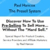 The Presell System – Paul Hancox