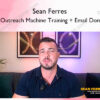 The AI Outreach Machine Training + Email Domination – Sean Ferres