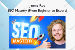 SEO Mastery (From Beginner to Expert) – Jaume Ros