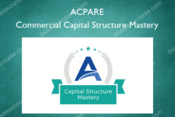 Commercial Capital Structure Mastery – ACPARE