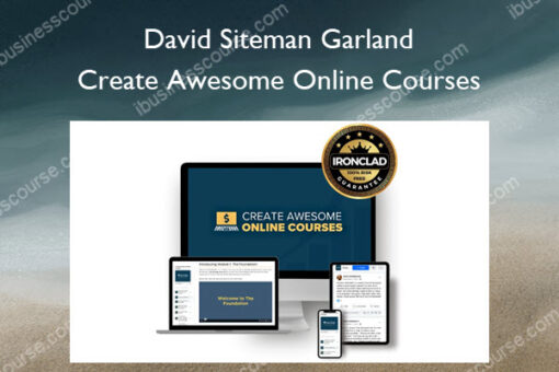 Create Awesome Online Courses – David Siteman Garland