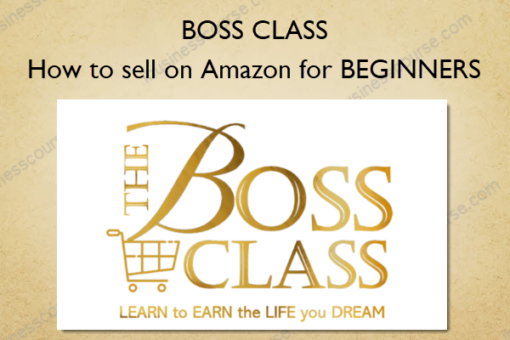 How to sell on Amazon for BEGINNERS – BOSS CLASS