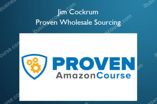 Proven Wholesale Sourcing – Jim Cockrum