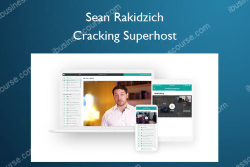 Cracking Superhost – Sean Rakidzich