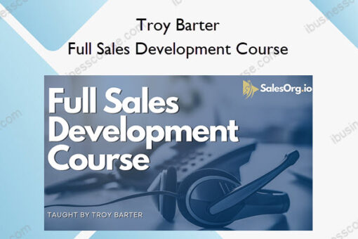 Full Sales Development Course – Troy Barter