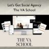 The VA School – Let's Get Social Agency