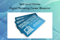 Seth Jared Hymes – Digital Marketing Career Blueprint