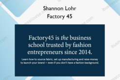 Factory 45 – Shannon Lohr