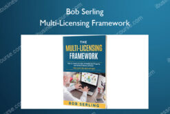 Multi-Licensing Framework – Bob Serling