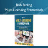 Multi-Licensing Framework – Bob Serling