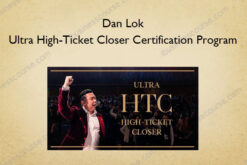 Ultra High-Ticket Closer Certification Program – Dan Lok