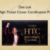 Ultra High-Ticket Closer Certification Program – Dan Lok