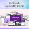 Launchpad by ShineOn – Jim Crimella