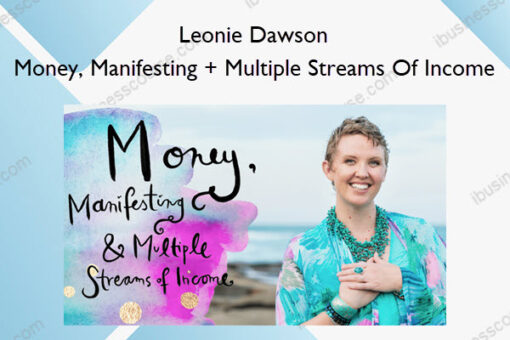 Money, Manifesting + Multiple Streams Of Income – Leonie Dawson