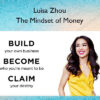 The Mindset of Money – Luisa Zhou